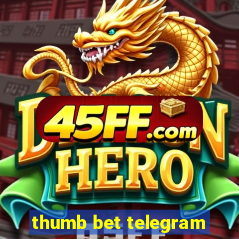 thumb bet telegram
